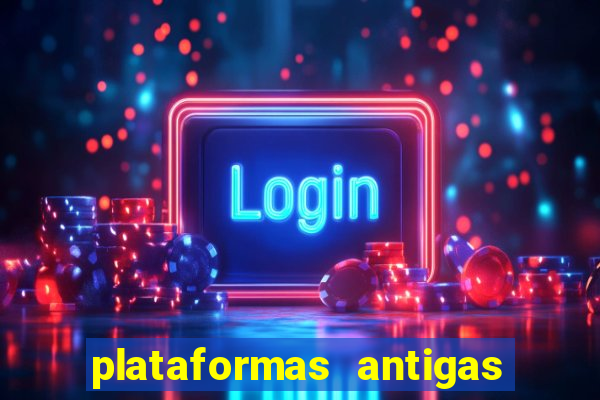 plataformas antigas slots 2023